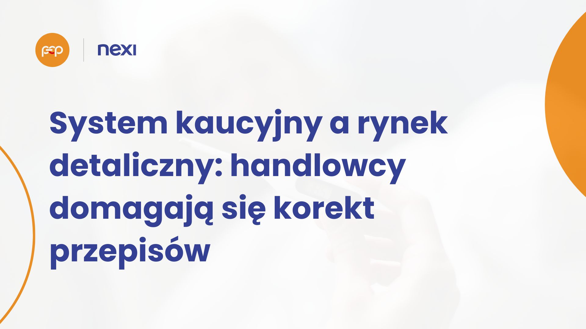 system-kaucyjny-a-rynek-detaliczny-handlowcy-domagaja-sie-korek-przepisow